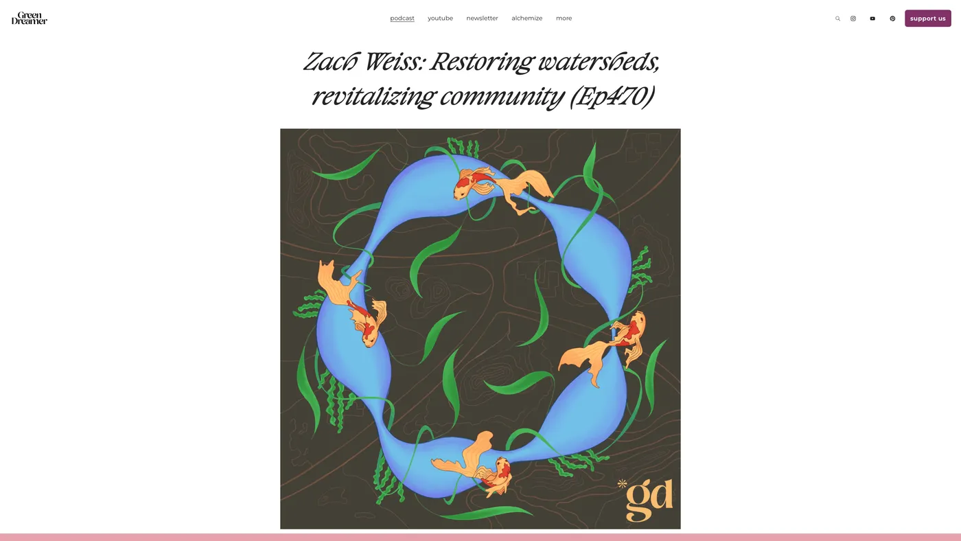 Green Dreamer episode page “Zach Weiss: Restoring watersheds”