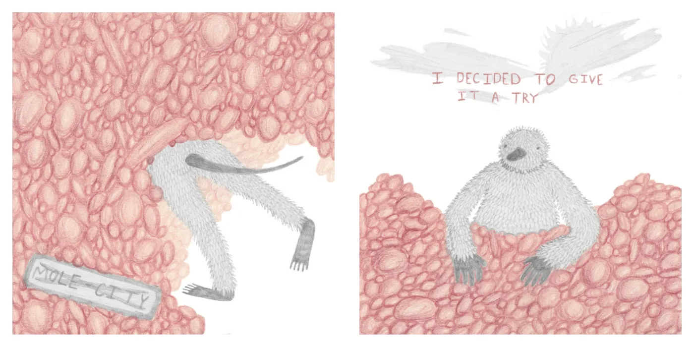 Spread: the mole digs into the earth, “I decided to give it a try”